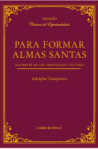 Para formar almas Santas